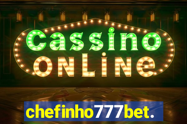 chefinho777bet.com