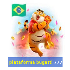 plataforma bugatti 777