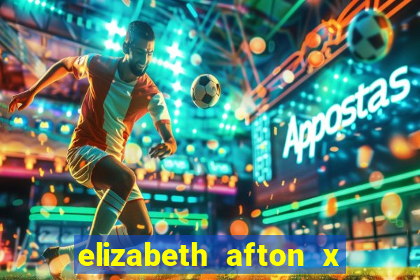 elizabeth afton x william afton