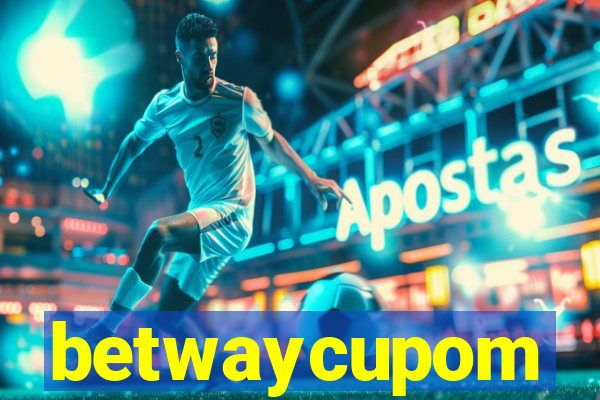 betwaycupom
