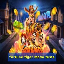 fortune tiger modo teste