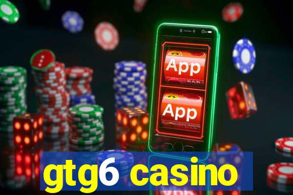 gtg6 casino