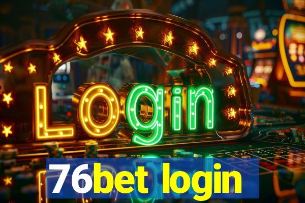 76bet login