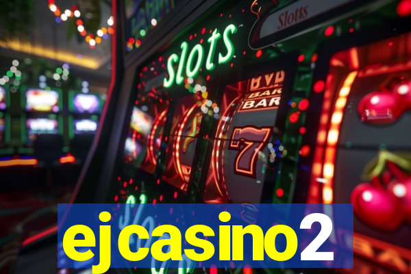 ejcasino2