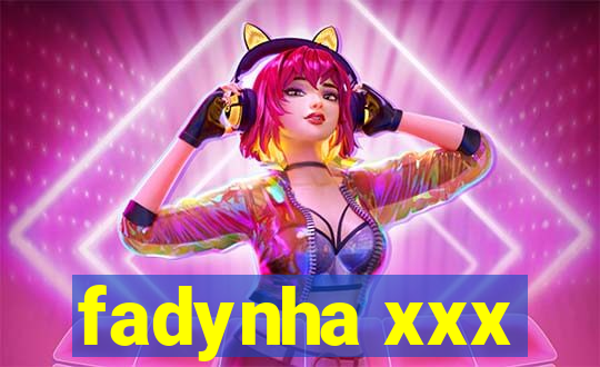 fadynha xxx