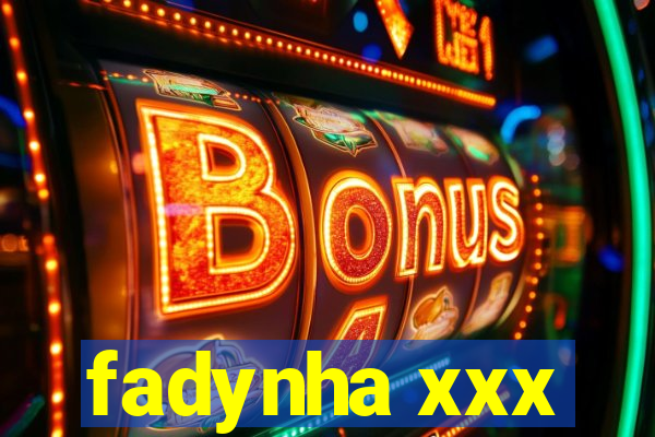 fadynha xxx