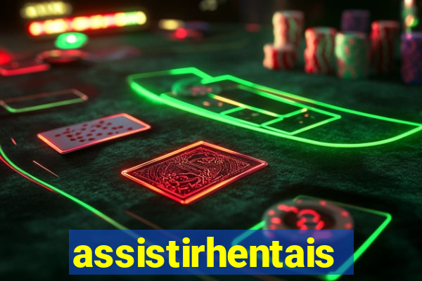 assistirhentais