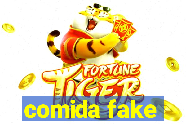 comida fake