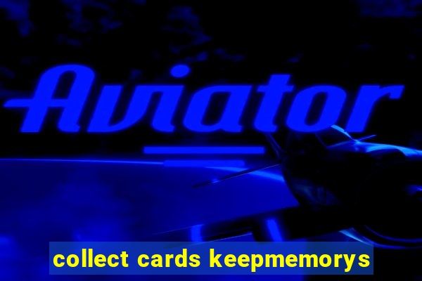 collect cards keepmemorys