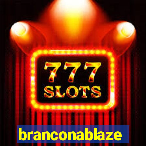 branconablaze