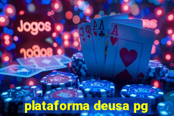 plataforma deusa pg