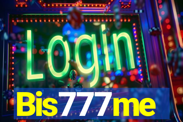 Bis777me