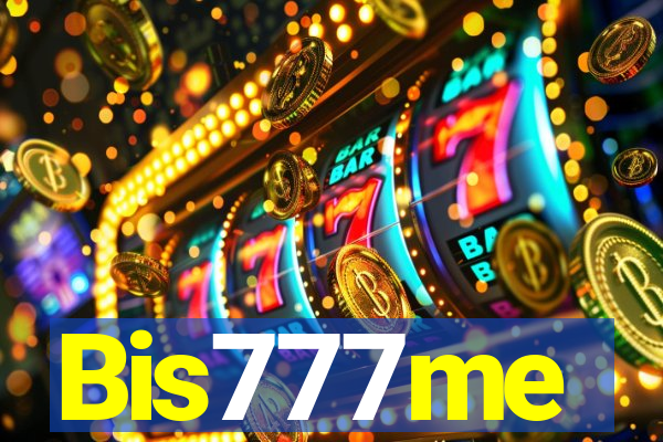 Bis777me
