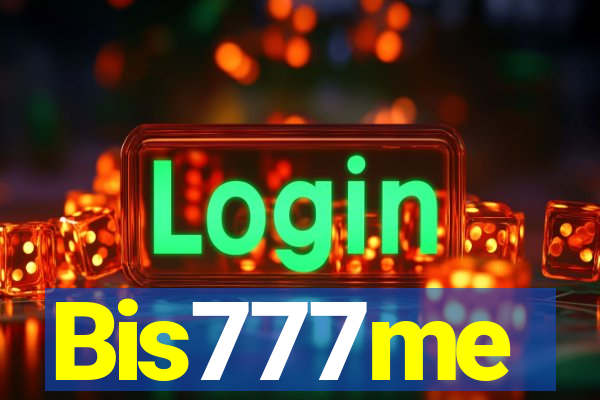 Bis777me