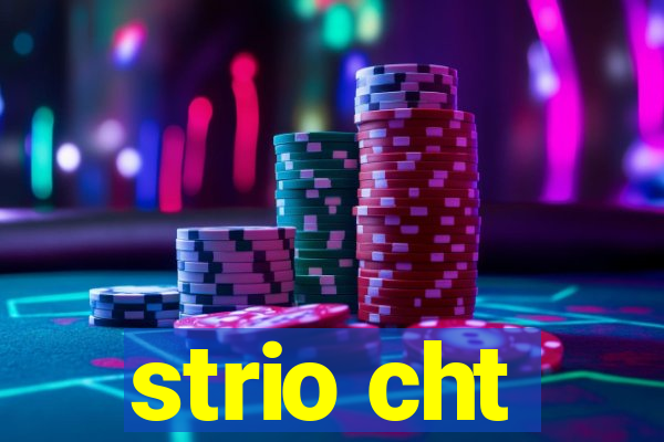 strio cht