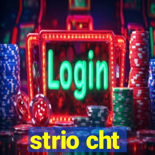 strio cht