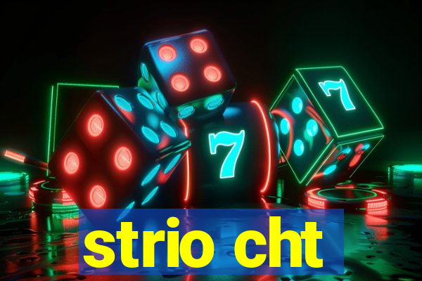 strio cht