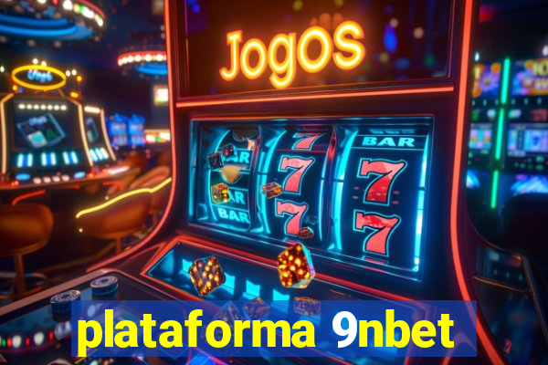 plataforma 9nbet