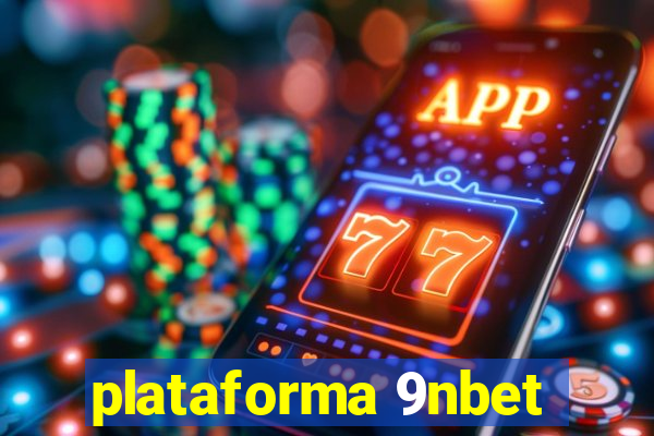 plataforma 9nbet