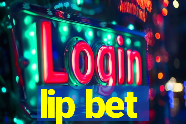 lip bet