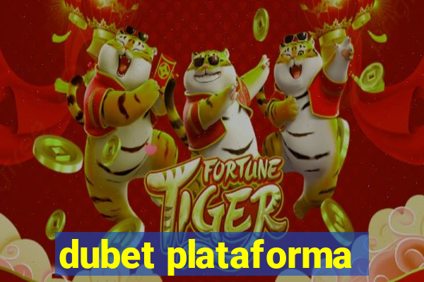 dubet plataforma