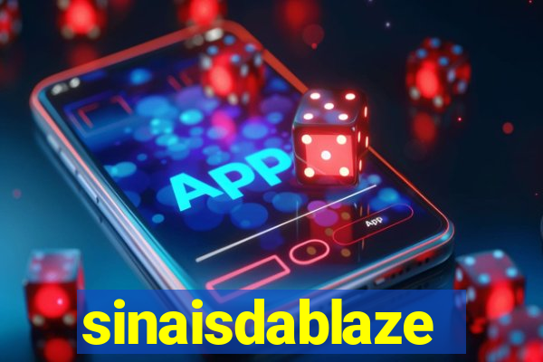 sinaisdablaze
