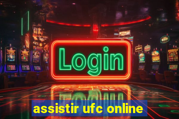 assistir ufc online