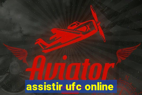 assistir ufc online