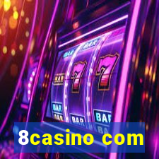 8casino com