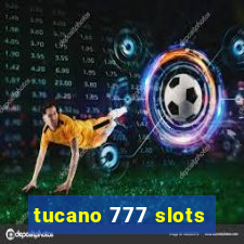 tucano 777 slots