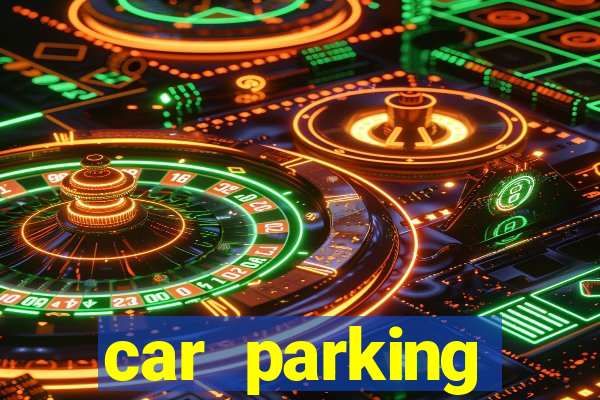 car parking dinheiro infinito e ouro infinito