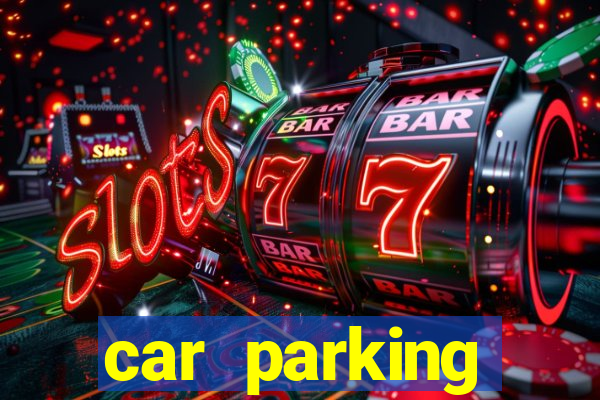 car parking dinheiro infinito e ouro infinito