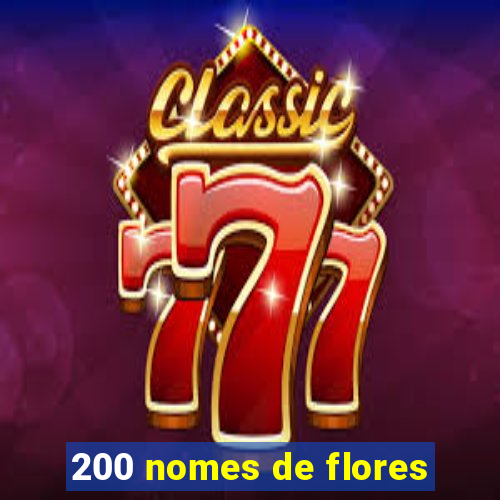 200 nomes de flores