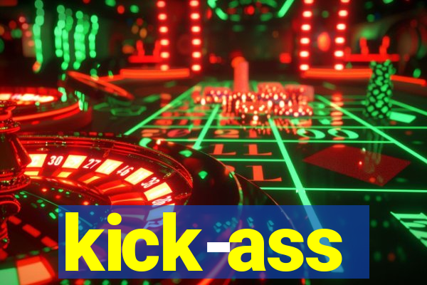 kick-ass