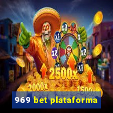 969 bet plataforma