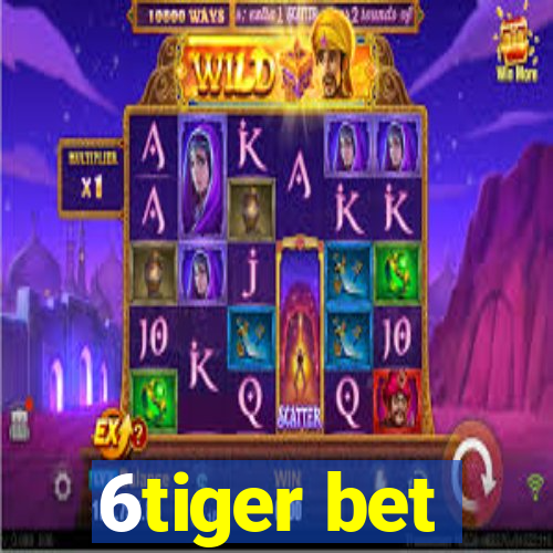 6tiger bet