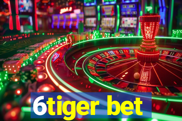 6tiger bet