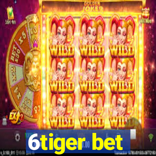 6tiger bet