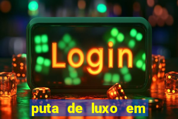 puta de luxo em porto seguro