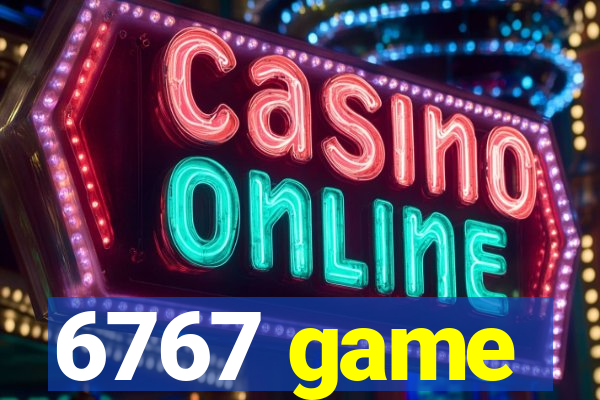 6767 game