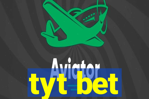 tyt bet