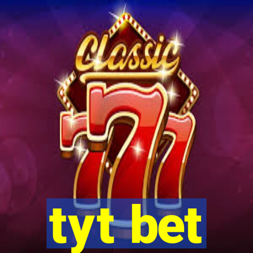 tyt bet