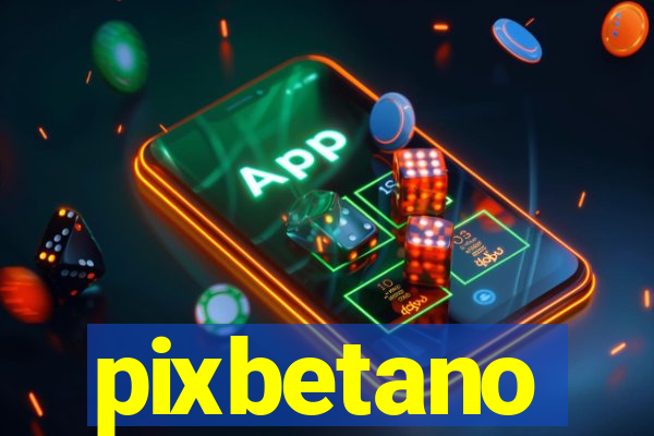 pixbetano