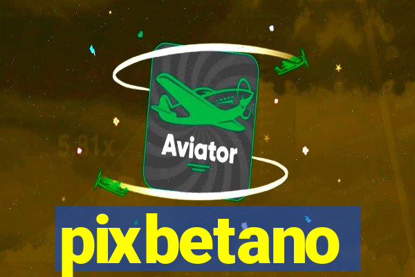 pixbetano