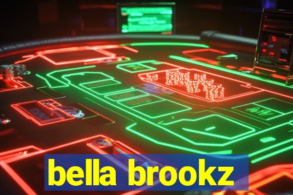 bella brookz