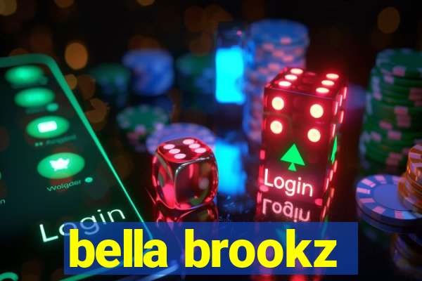 bella brookz
