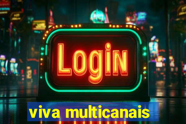 viva multicanais