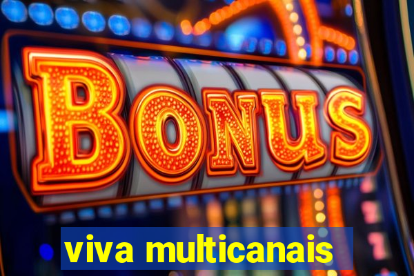 viva multicanais
