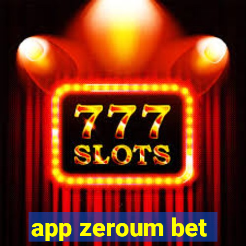 app zeroum bet