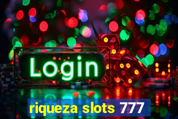 riqueza slots 777